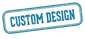 Custom Design
